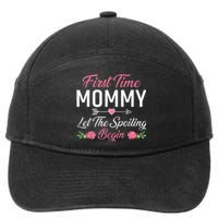 First Time Mommy Let The Spoiling Begin Mothers Day Birthday 7-Panel Snapback Hat