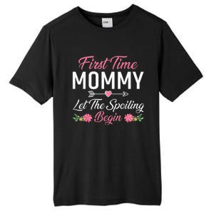 First Time Mommy Let The Spoiling Begin Mothers Day Birthday Tall Fusion ChromaSoft Performance T-Shirt