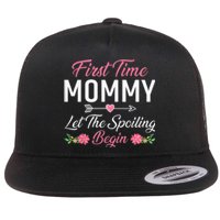 First Time Mommy Let The Spoiling Begin Mothers Day Birthday Flat Bill Trucker Hat