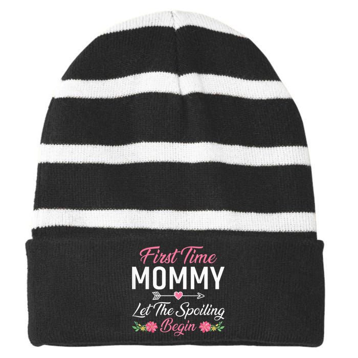 First Time Mommy Let The Spoiling Begin Mothers Day Birthday Striped Beanie with Solid Band