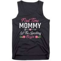 First Time Mommy Let The Spoiling Begin Mothers Day Birthday Tank Top