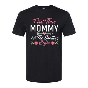 First Time Mommy Let The Spoiling Begin Mothers Day Birthday Softstyle CVC T-Shirt