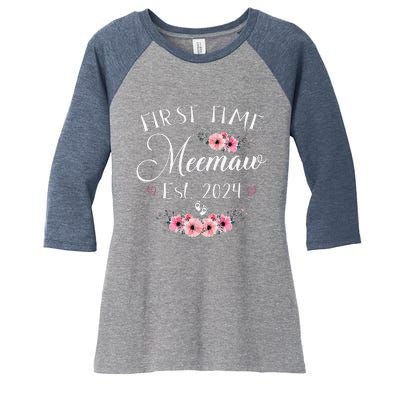 First Time Meemaw 2024 MotherS Day Soon To Be Mom Pregnancy Women's Tri-Blend 3/4-Sleeve Raglan Shirt