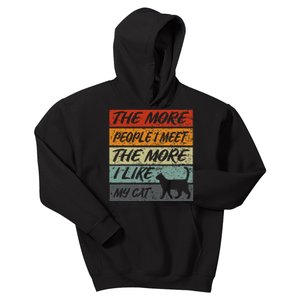 Funny The More People I Meet The More I Like My Cat Kids Hoodie