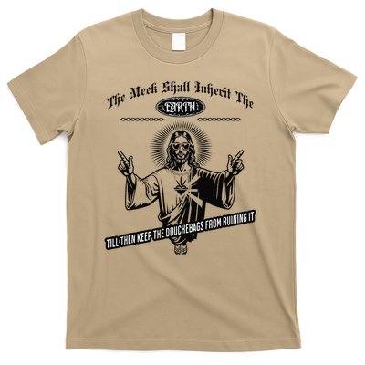 Funny The Meek Shall Inherit The Earth Jesus T-Shirt