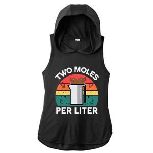 Funny Two Moles Per Liter Chemistry Science Teacher Ladies PosiCharge Tri-Blend Wicking Draft Hoodie Tank