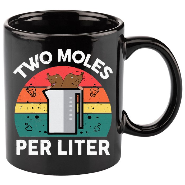 Funny Two Moles Per Liter Chemistry Science Teacher 11oz C Handle Ceramic Mug