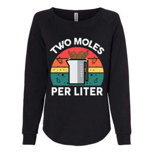 Funny Two Moles Per Liter Chemistry Science Teacher Womens California Wash Sweatshirt