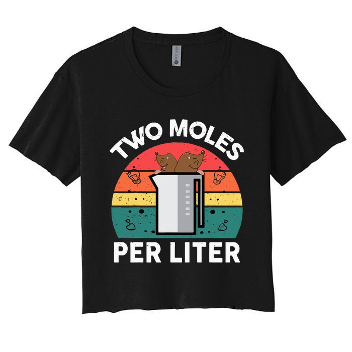 Funny Two Moles Per Liter Chemistry Science Teacher Women's Crop Top Tee