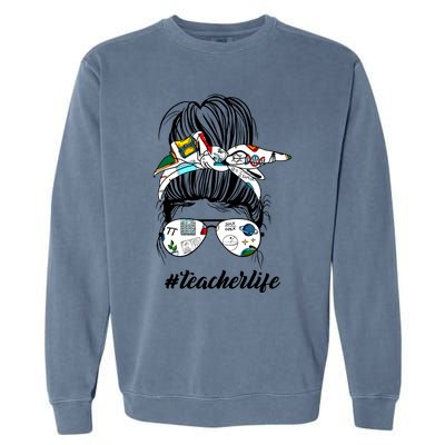 Funny Teacher Messy Bun Life Hair Glasses Meaningful Gift Garment-Dyed Sweatshirt