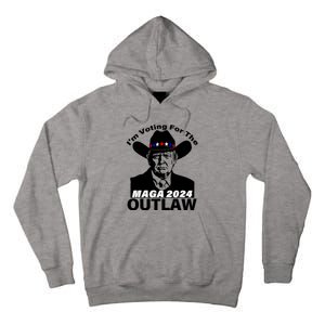 Funny Trump Maga 2024 IM Voting For The Outlaw Tall Hoodie