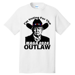 Funny Trump Maga 2024 IM Voting For The Outlaw Tall T-Shirt