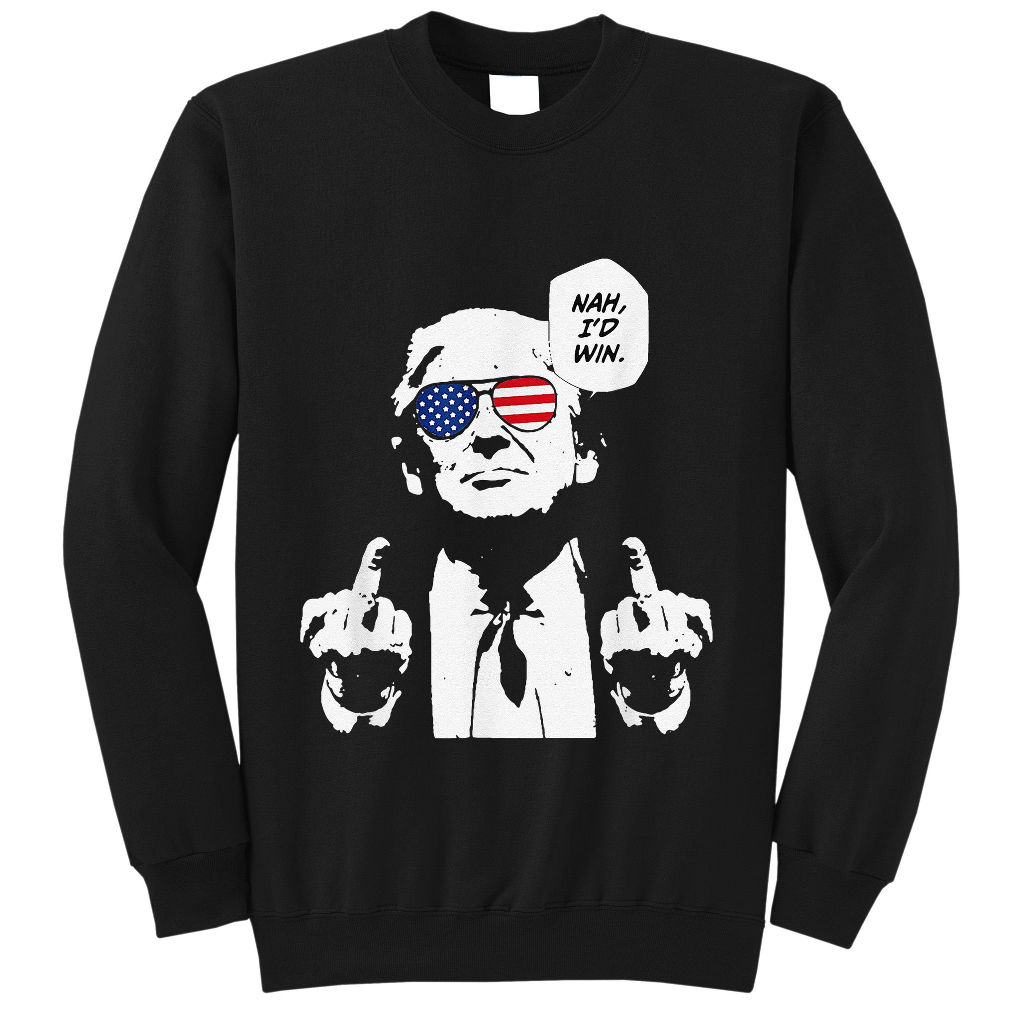 Funny Trump Meme Nah ID Win Reference Sweatshirt