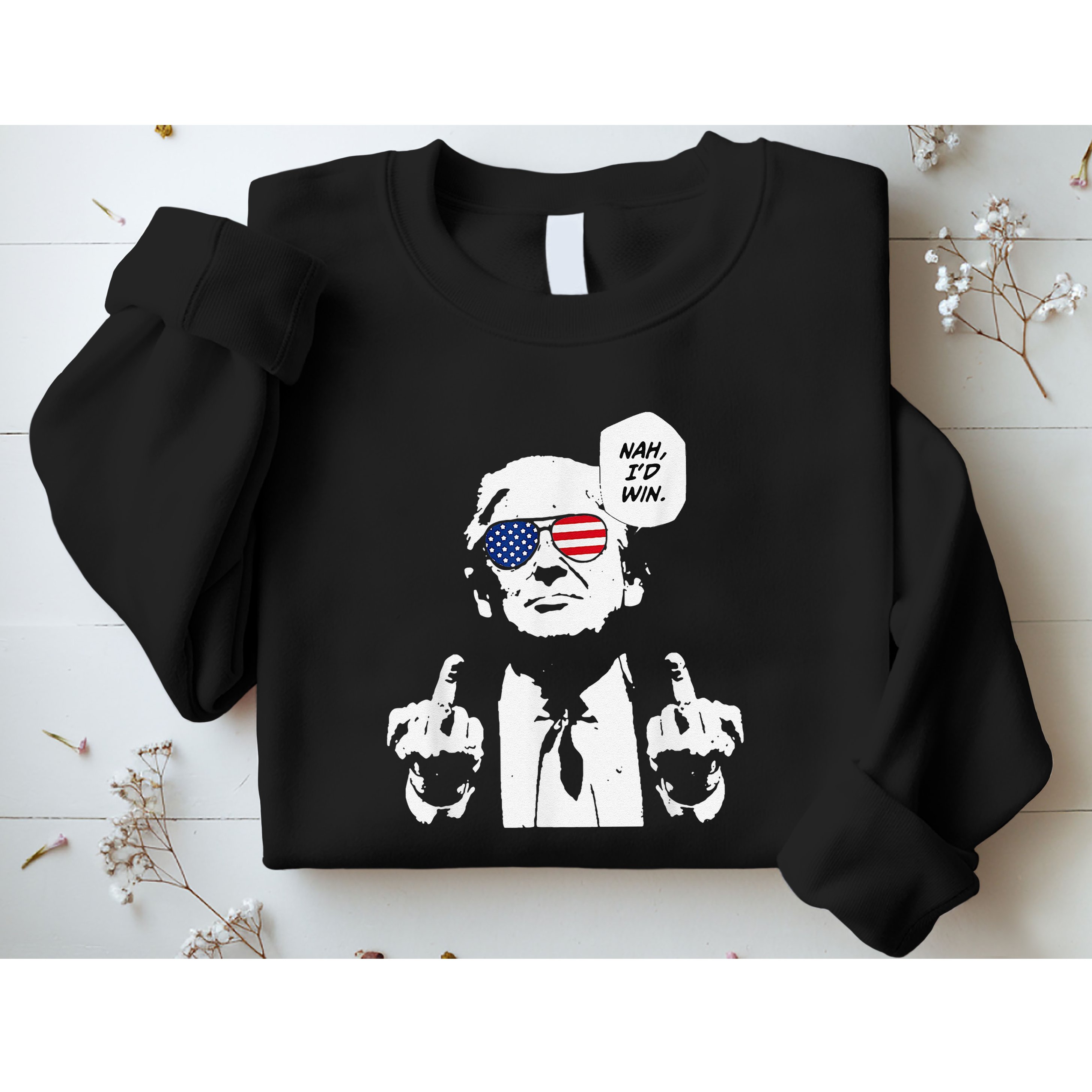Funny Trump Meme Nah ID Win Reference Sweatshirt