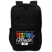 Funny Testing Mode On Testing Day Motivational Teacher Impact Tech Backpack