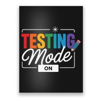 Funny Testing Mode On Testing Day Motivational Teacher Poster