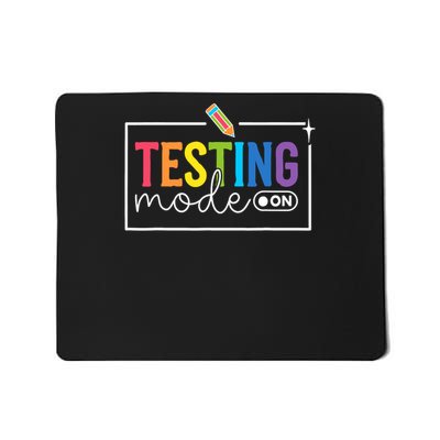 Funny Testing Mode On Testing Day Motivational Teacher Mousepad