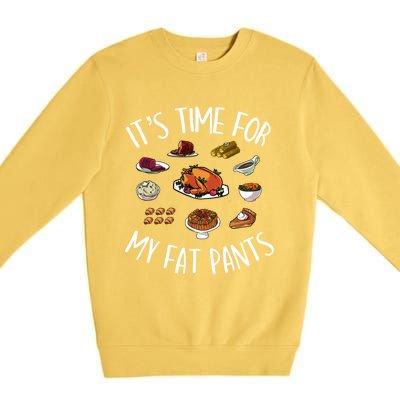 Funny Thanksgiving Meal Outfit Get Your Fat Pants Ready Gift Premium Crewneck Sweatshirt