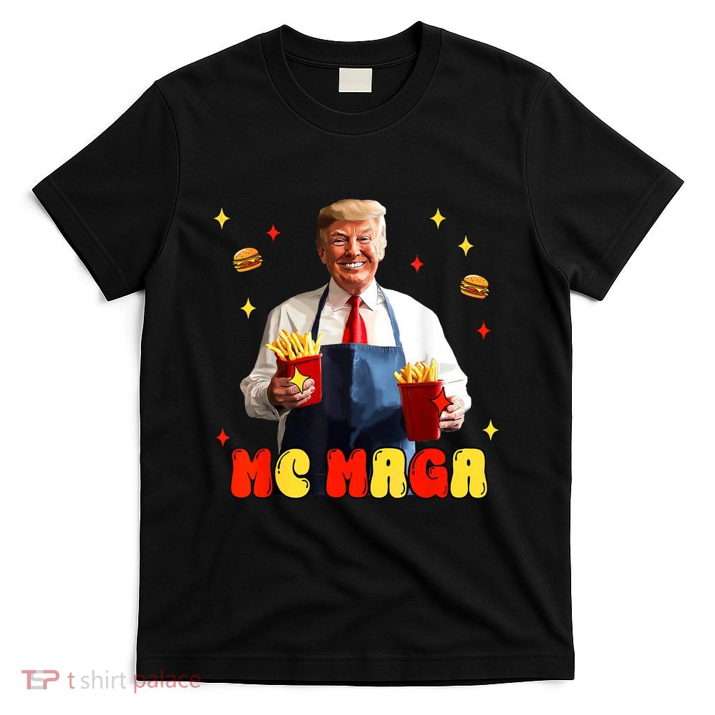 Funny Trump Mc Maga Fries Fast Food T-Shirt