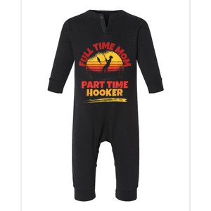 Full Time Mom Part Time Hooker Funny Fishing Infant Fleece One Piece