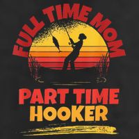 Full Time Mom Part Time Hooker Funny Fishing Golf Towel