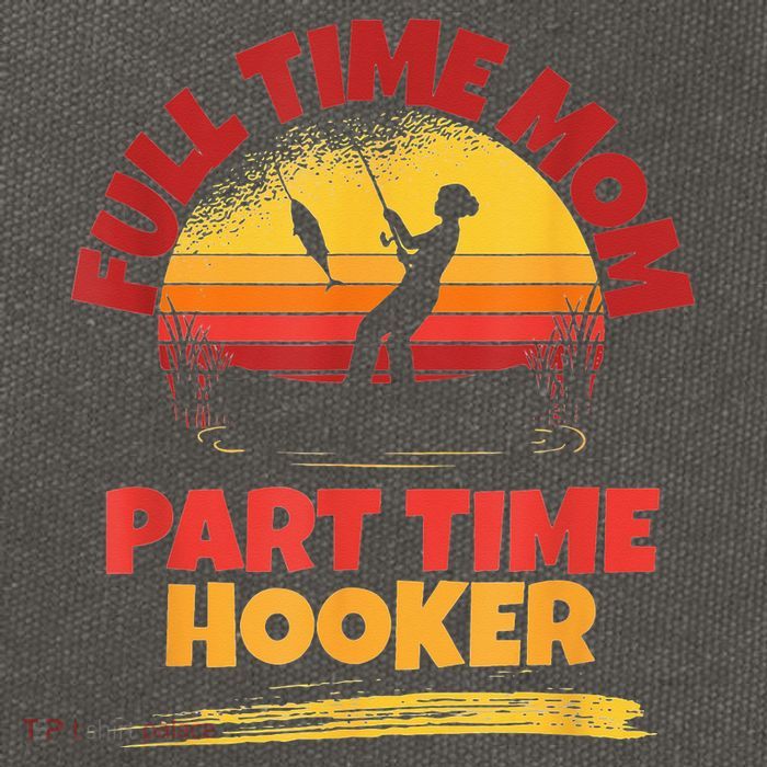 Full Time Mom Part Time Hooker Funny Fishing Cotton Canvas Backpack
