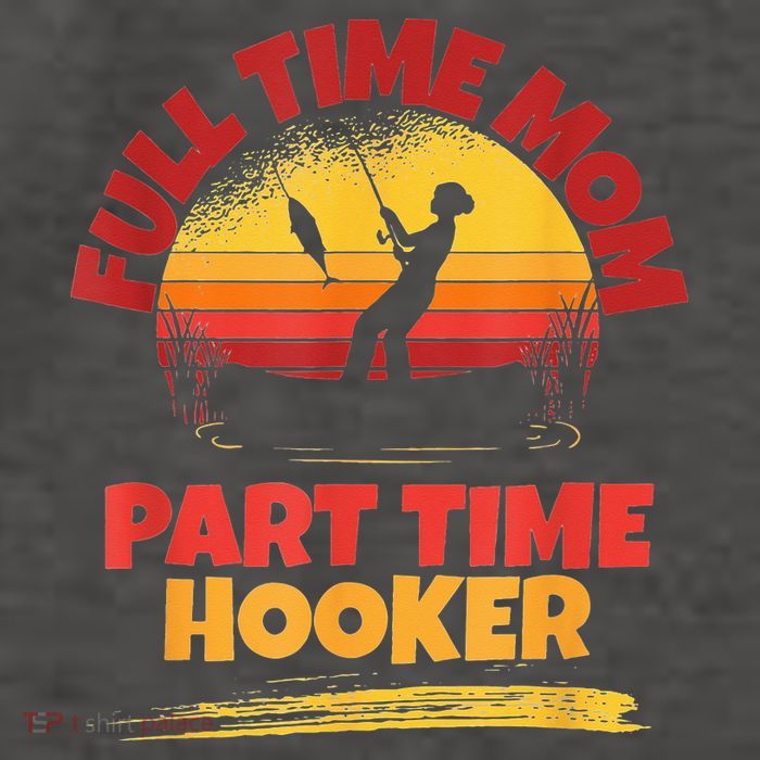 Full Time Mom Part Time Hooker Funny Fishing Vector Backpack