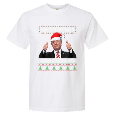 Funny Trump Make Christmas Great Again Ugly Sweater Xmas Garment-Dyed Heavyweight T-Shirt