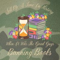 Funnt Tell Me A Time In History When It Was Good Guys Banning Book Legacy Tie Dye Trucker Hat