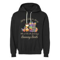 Funnt Tell Me A Time In History When It Was Good Guys Banning Book Garment-Dyed Fleece Hoodie