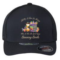 Funnt Tell Me A Time In History When It Was Good Guys Banning Book Flexfit Unipanel Trucker Cap