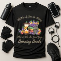 Funnt Tell Me A Time In History When It Was Good Guys Banning Book Performance Shirt
