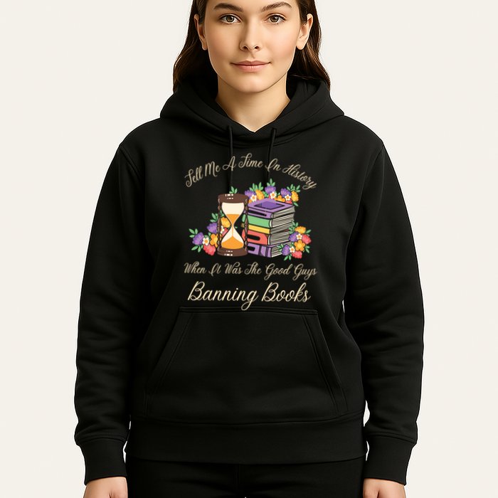 Funnt Tell Me A Time In History When It Was Good Guys Banning Book Hoodie