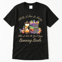 Funnt Tell Me A Time In History When It Was Good Guys Banning Book Tall T-Shirt