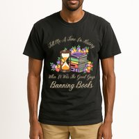 Funnt Tell Me A Time In History When It Was Good Guys Banning Book Tall T-Shirt