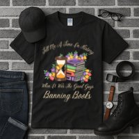 Funnt Tell Me A Time In History When It Was Good Guys Banning Book Tall T-Shirt