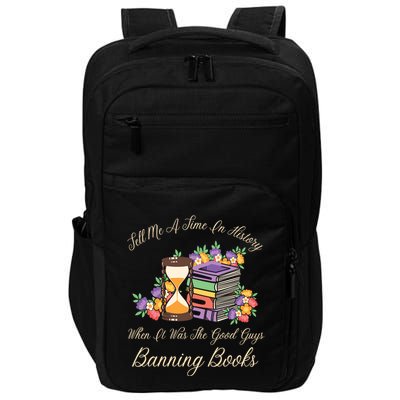 Funnt Tell Me A Time In History When It Was Good Guys Banning Book Impact Tech Backpack