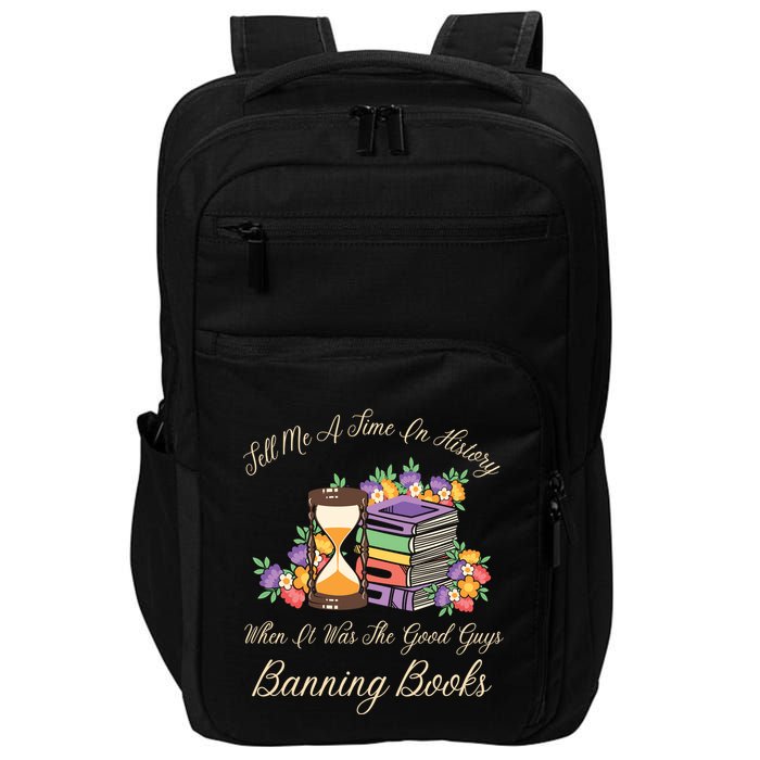 Funnt Tell Me A Time In History When It Was Good Guys Banning Book Impact Tech Backpack