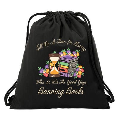 Funnt Tell Me A Time In History When It Was Good Guys Banning Book Drawstring Bag