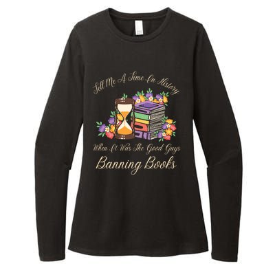 Funnt Tell Me A Time In History When It Was Good Guys Banning Book Womens CVC Long Sleeve Shirt