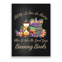 Funnt Tell Me A Time In History When It Was Good Guys Banning Book Poster
