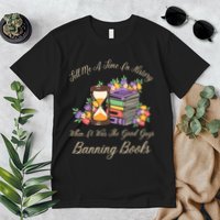 Funnt Tell Me A Time In History When It Was Good Guys Banning Book Premium T-Shirt