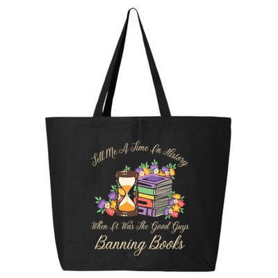 Funnt Tell Me A Time In History When It Was Good Guys Banning Book 25L Jumbo Tote