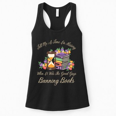 Funnt Tell Me A Time In History When It Was Good Guys Banning Book Womens Tank Top
