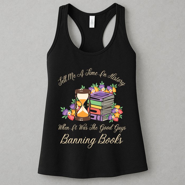 Funnt Tell Me A Time In History When It Was Good Guys Banning Book Womens Tank Top