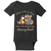 Funnt Tell Me A Time In History When It Was Good Guys Banning Book Baby Bodysuit