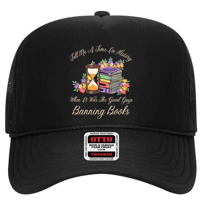 Funnt Tell Me A Time In History When It Was Good Guys Banning Book Trucker Hat