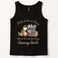 Funnt Tell Me A Time In History When It Was Good Guys Banning Book Tank Top