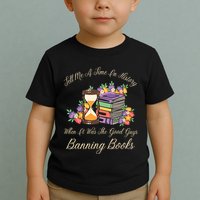 Funnt Tell Me A Time In History When It Was Good Guys Banning Book Toddler T-Shirt