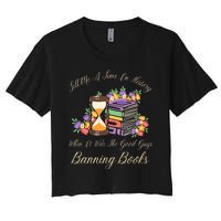 Funnt Tell Me A Time In History When It Was Good Guys Banning Book Women's Crop Top Tee